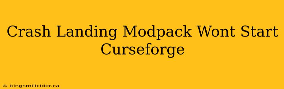 Crash Landing Modpack Wont Start Curseforge