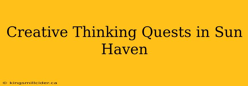 Creative Thinking Quests in Sun Haven