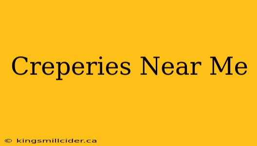 Creperies Near Me