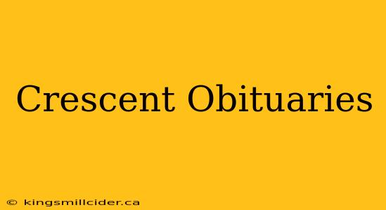 Crescent Obituaries