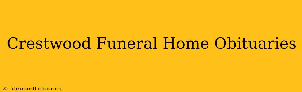 Crestwood Funeral Home Obituaries