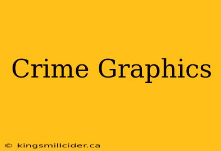 Crime Graphics