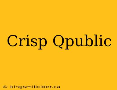 Crisp Qpublic