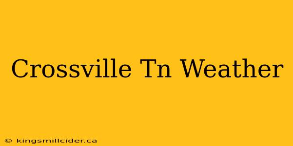 Crossville Tn Weather