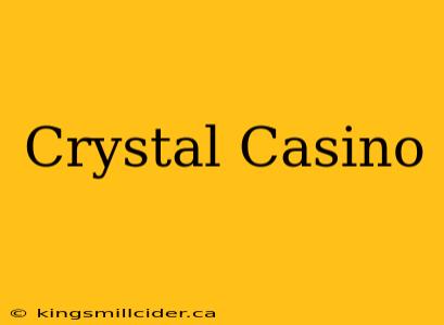 Crystal Casino