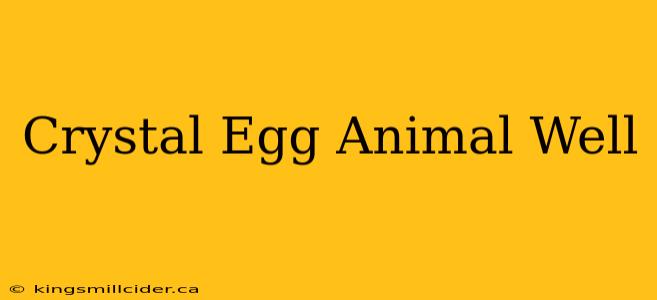 Crystal Egg Animal Well