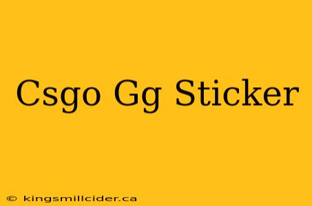 Csgo Gg Sticker