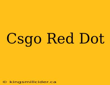 Csgo Red Dot