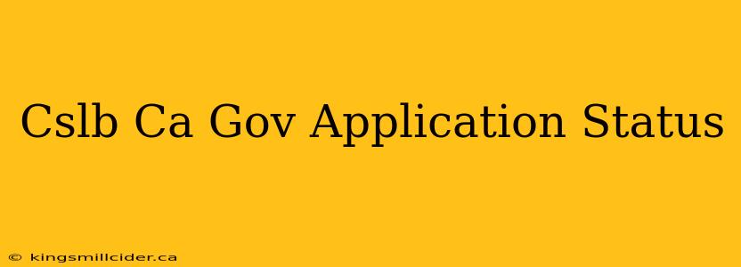 Cslb Ca Gov Application Status