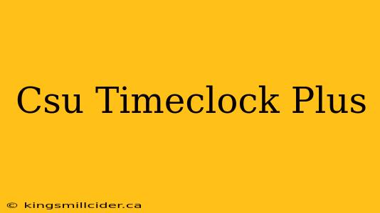 Csu Timeclock Plus