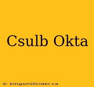 Csulb Okta