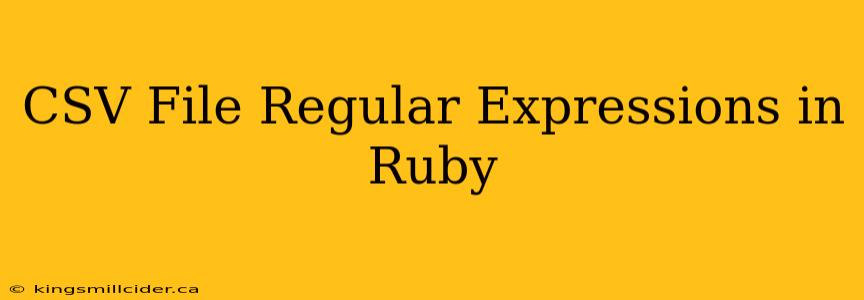 CSV File Regular Expressions in Ruby
