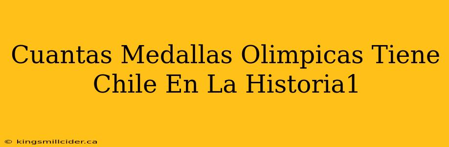 Cuantas Medallas Olimpicas Tiene Chile En La Historia1