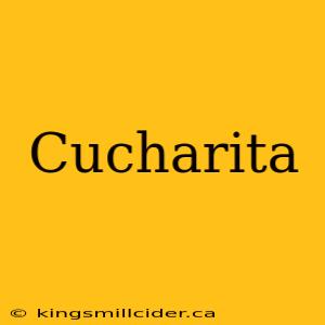 Cucharita