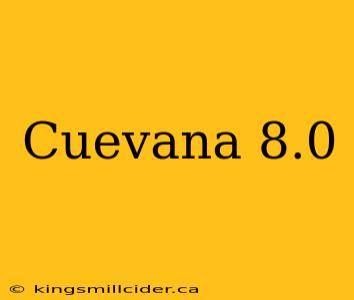 Cuevana 8.0