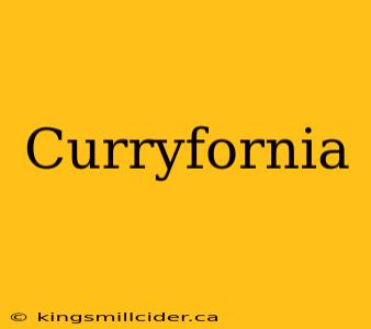 Curryfornia