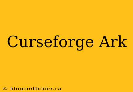 Curseforge Ark