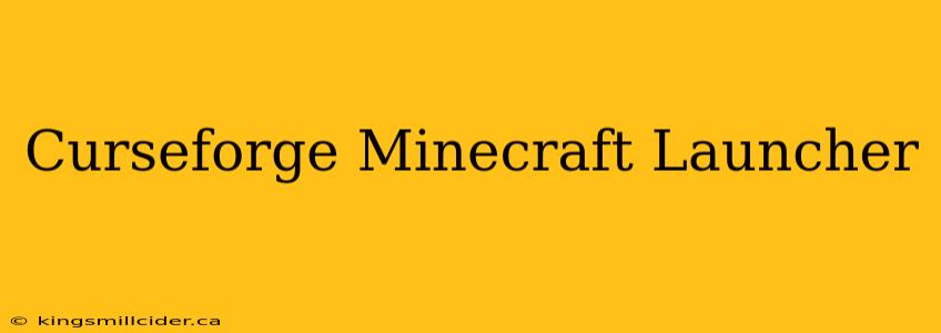 Curseforge Minecraft Launcher