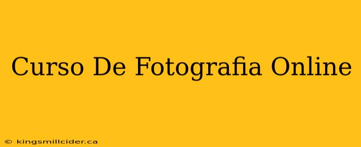 Curso De Fotografia Online