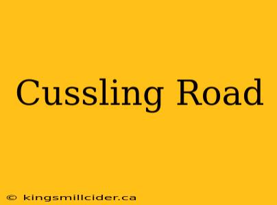 Cussling Road