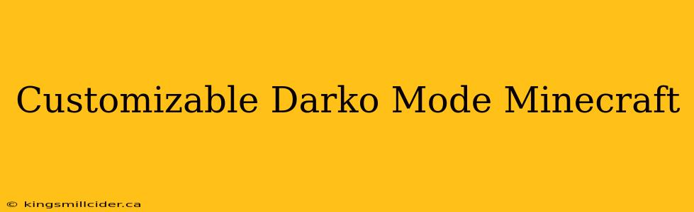 Customizable Darko Mode Minecraft