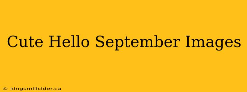 Cute Hello September Images