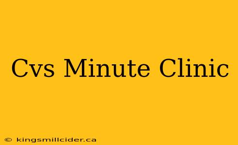 Cvs Minute Clinic