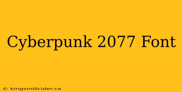 Cyberpunk 2077 Font