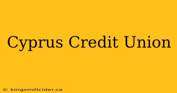 Cyprus Credit Union