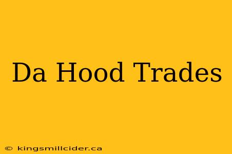 Da Hood Trades