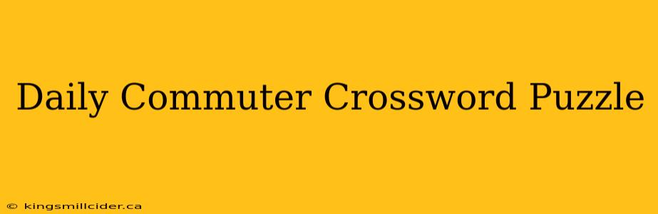 Daily Commuter Crossword Puzzle