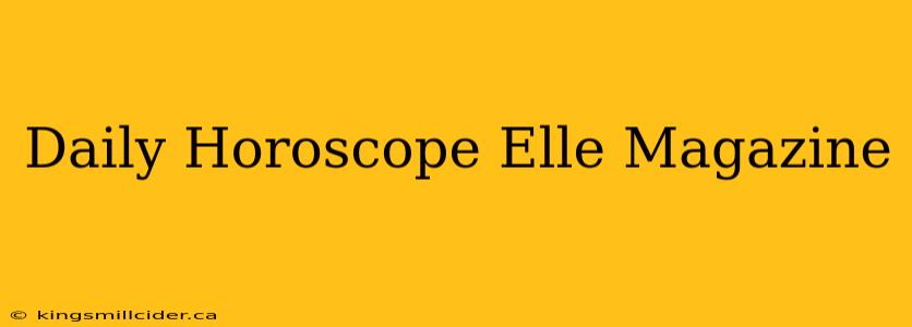 Daily Horoscope Elle Magazine