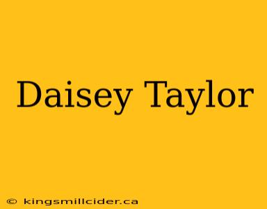 Daisey Taylor