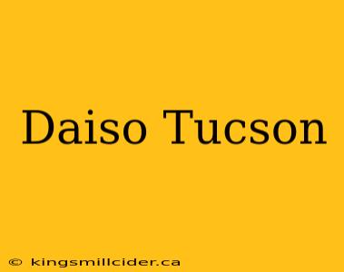 Daiso Tucson