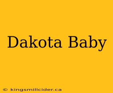 Dakota Baby