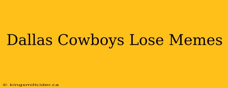 Dallas Cowboys Lose Memes