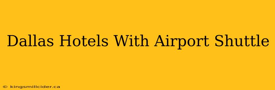 Dallas Hotels With Airport Shuttle