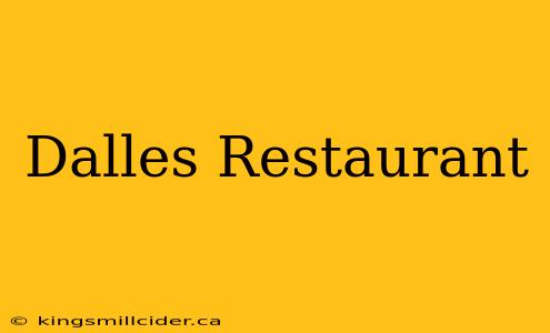 Dalles Restaurant