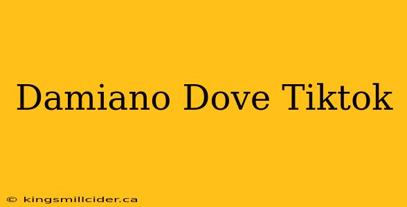 Damiano Dove Tiktok