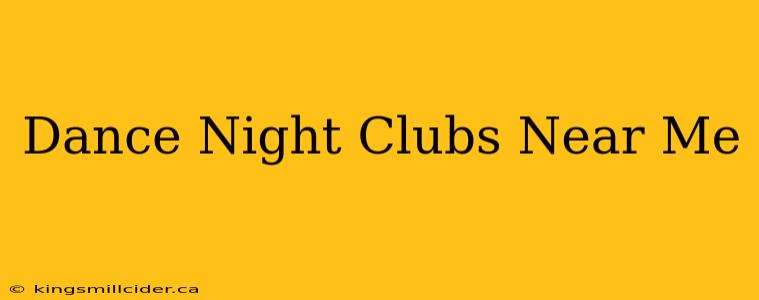 Dance Night Clubs Near Me