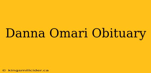 Danna Omari Obituary