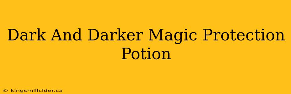 Dark And Darker Magic Protection Potion