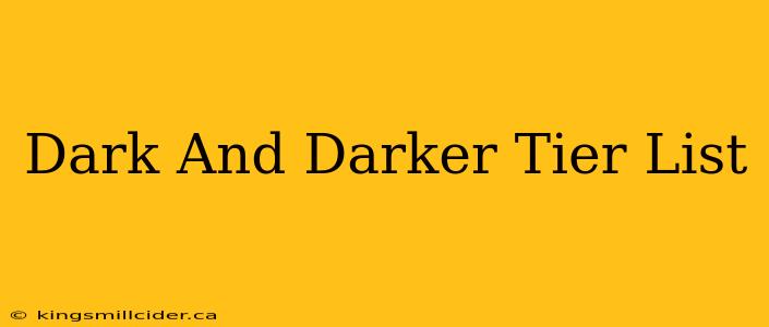 Dark And Darker Tier List