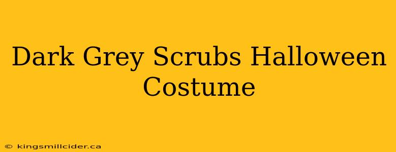 Dark Grey Scrubs Halloween Costume