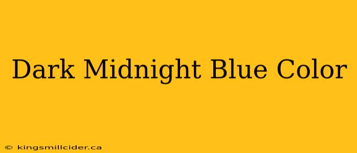 Dark Midnight Blue Color