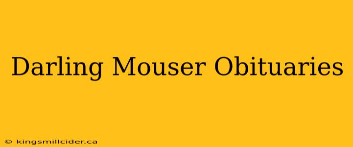 Darling Mouser Obituaries