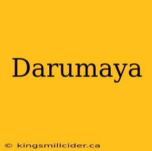 Darumaya