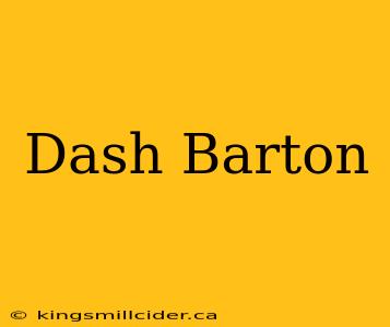 Dash Barton