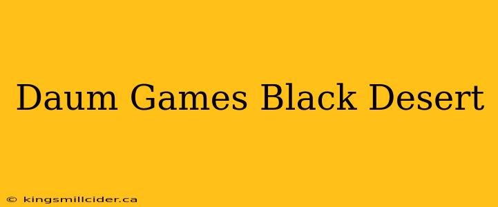 Daum Games Black Desert