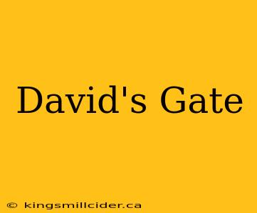 David's Gate